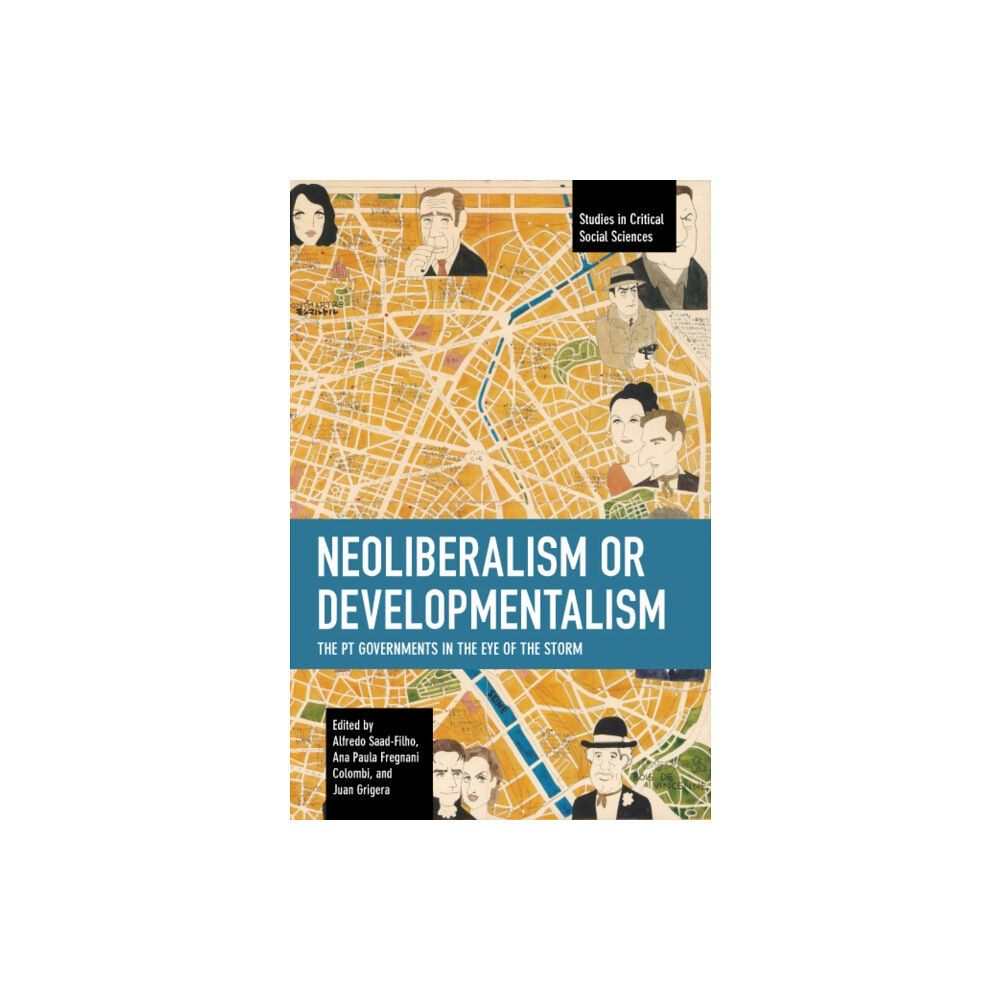 Haymarket Books Neoliberalism or Developmentalism (häftad, eng)