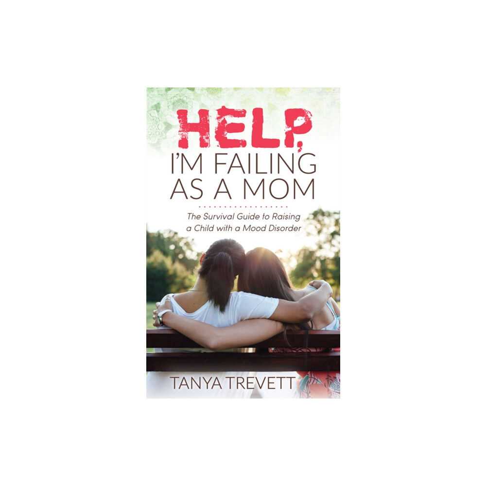 Morgan James Publishing llc Help, I’m Failing as a Mom (häftad, eng)