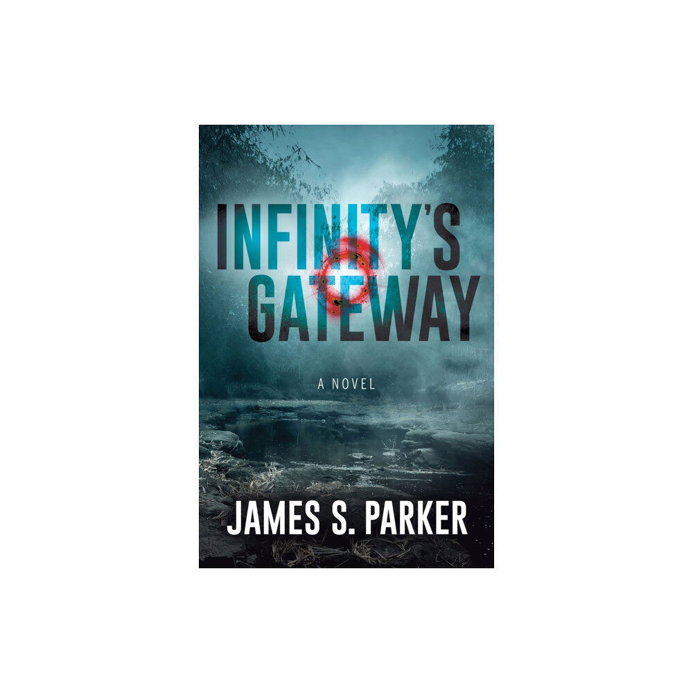 Morgan James Publishing llc Infinity’s Gateway (häftad, eng)