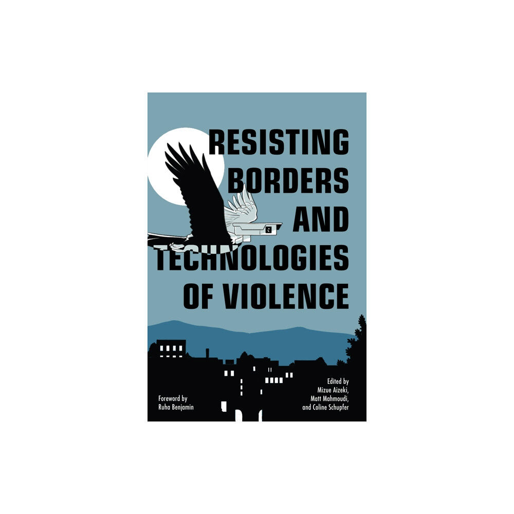 Haymarket Books Resisting Borders and Technologies of Violence (häftad, eng)