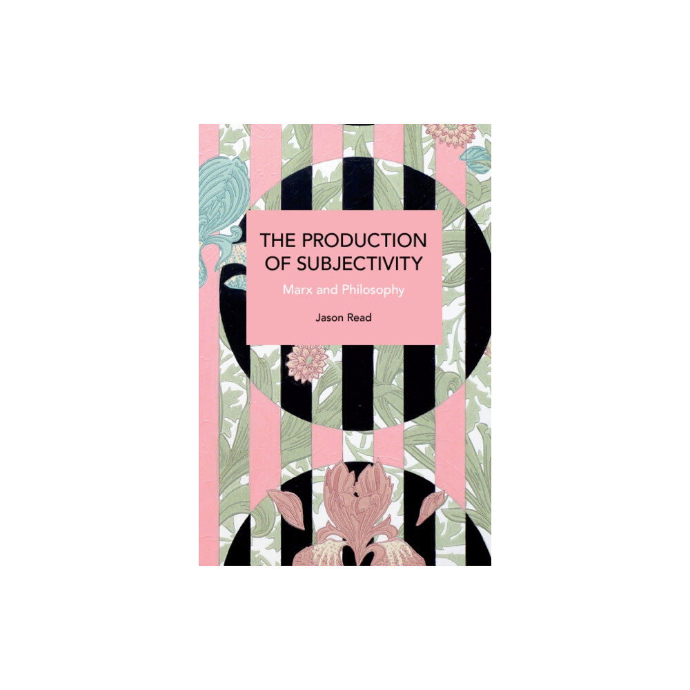 Haymarket Books The Production of Subjectivity (häftad, eng)