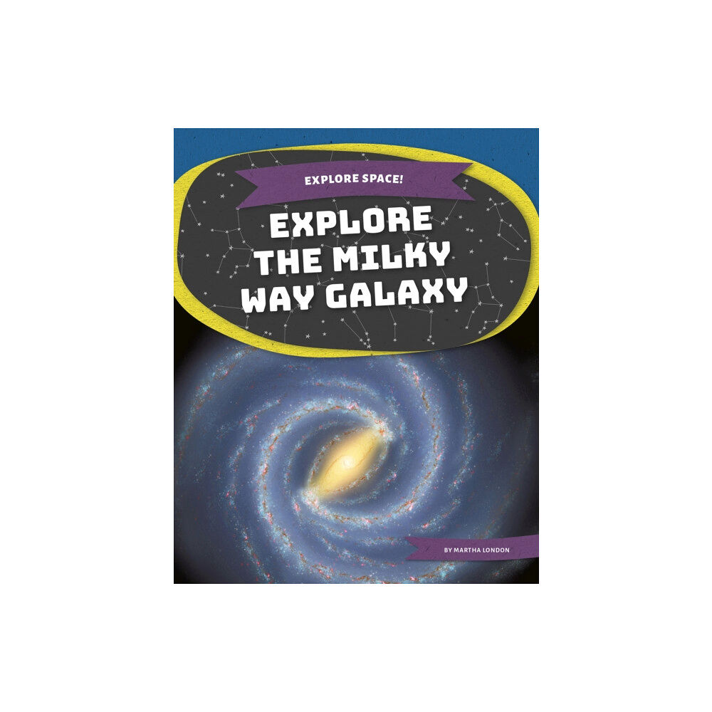 North Star Editions Explore Space! Explore the Milky Way Galaxy (häftad, eng)