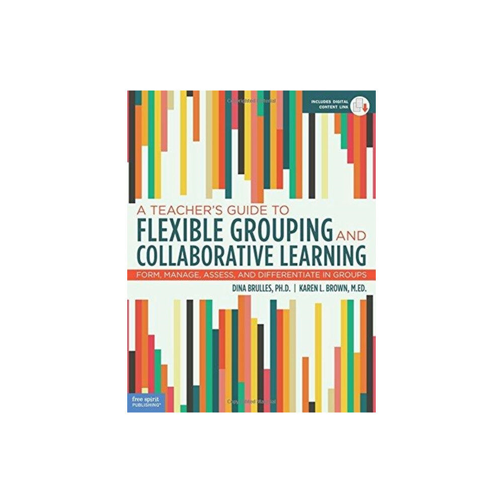 Free Spirit Publishing Inc.,U.S. A Teacher's Guide to Flexible Grouping and Collaborative Learning (häftad, eng)