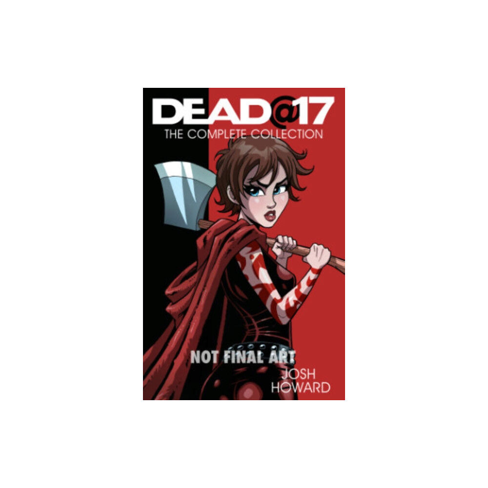 Image Comics Dead @ 17: The Complete Collection (häftad, eng)