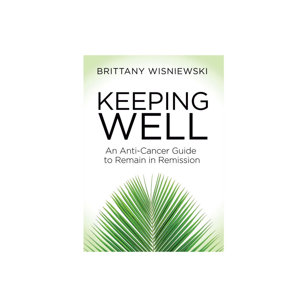 Morgan James Publishing llc Keeping Well (häftad, eng)