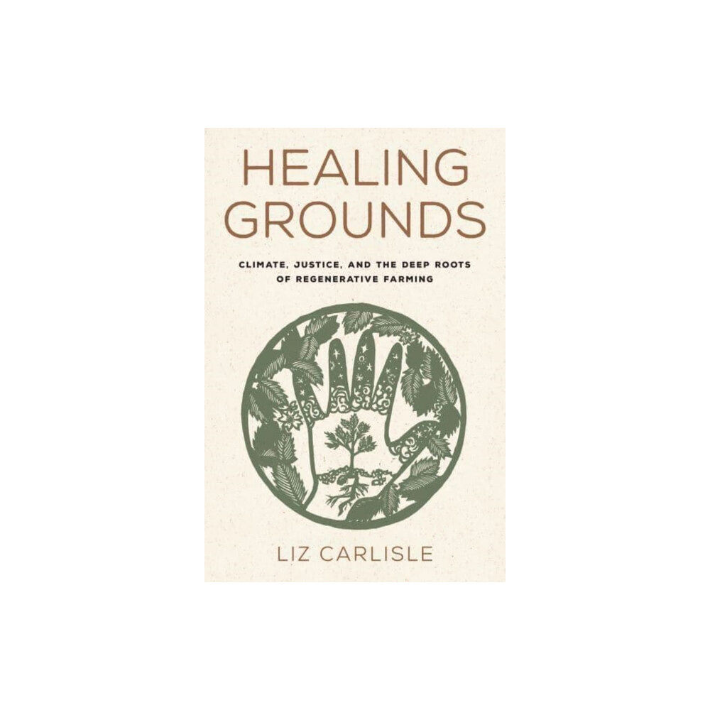 ISLAND PRESS Healing Grounds (inbunden, eng)