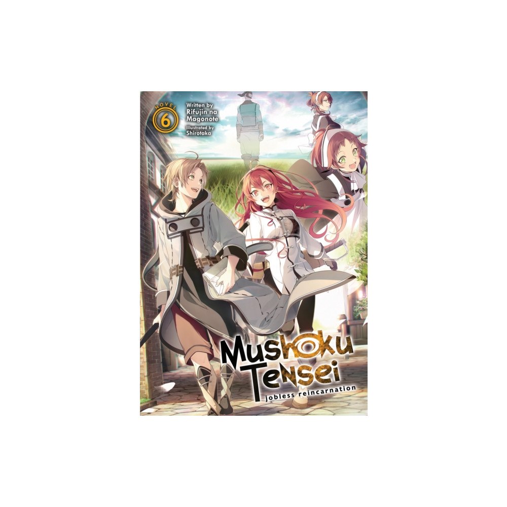 Seven Seas Entertainment, LLC Mushoku Tensei: Jobless Reincarnation (Light Novel) Vol. 6 (häftad, eng)