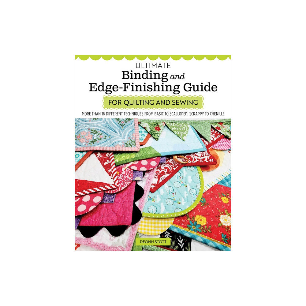 Fox Chapel Publishing Ultimate Binding and Edge-Finishing Guide for Quilting and Sewing (häftad, eng)