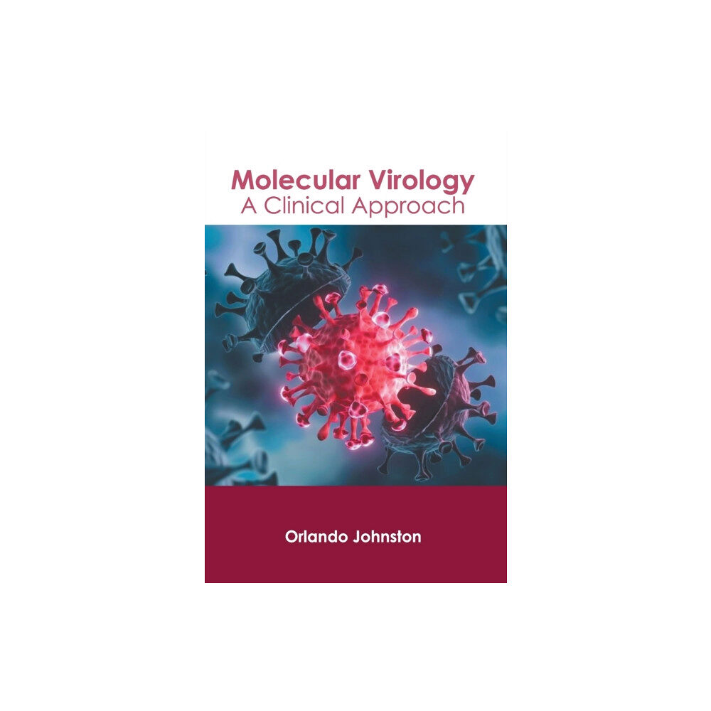 Murphy & Moore Publishing Molecular Virology: A Clinical Approach (inbunden, eng)