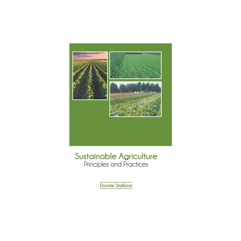 Murphy & Moore Publishing Sustainable Agriculture: Principles and Practices (inbunden, eng)