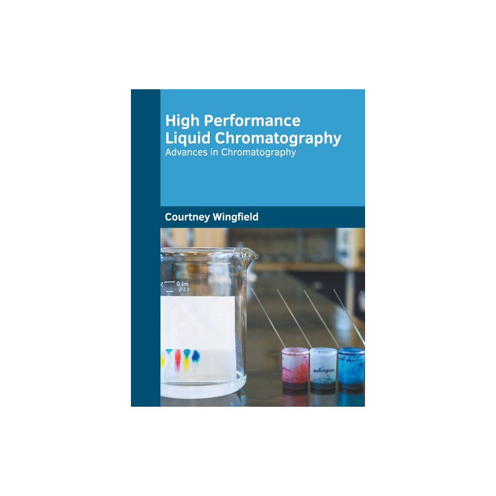 States Academic Press High Performance Liquid Chromatography: Advances in Chromatography (inbunden, eng)