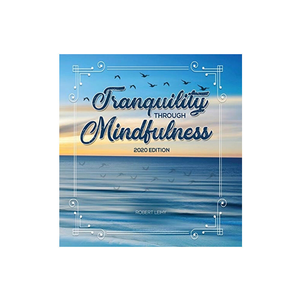 Pageturner, Press and Media Tranquility Through Mindfulness (inbunden, eng)