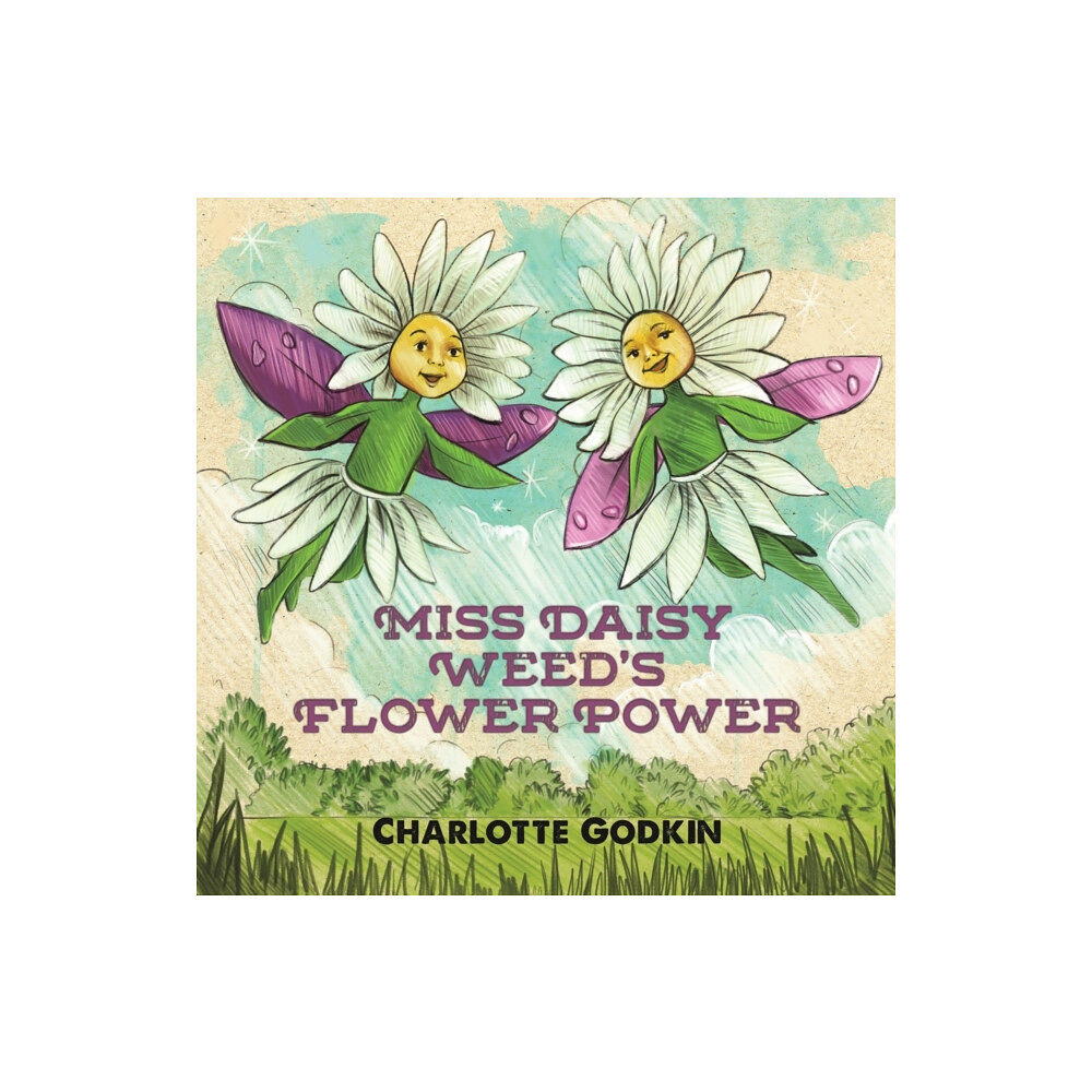 Austin Macauley Publishers LLC Miss Daisy Weed's Flower Power (häftad, eng)