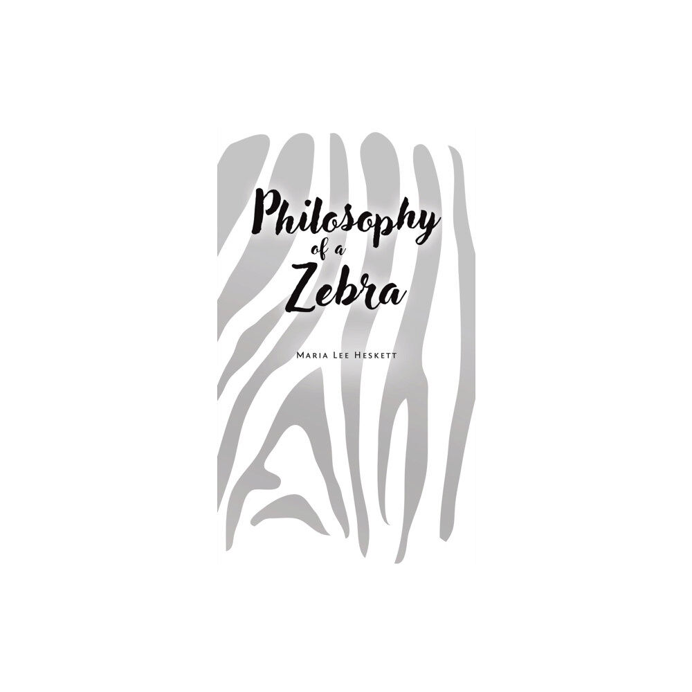 Austin Macauley Publishers LLC Philosophy of a Zebra (inbunden, eng)