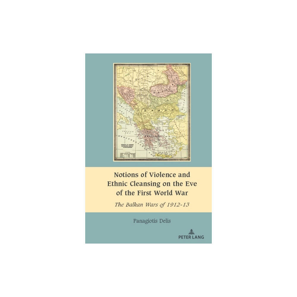 Peter Lang Publishing Inc Notions of Violence and Ethnic Cleansing on the Eve of the First World War (inbunden, eng)