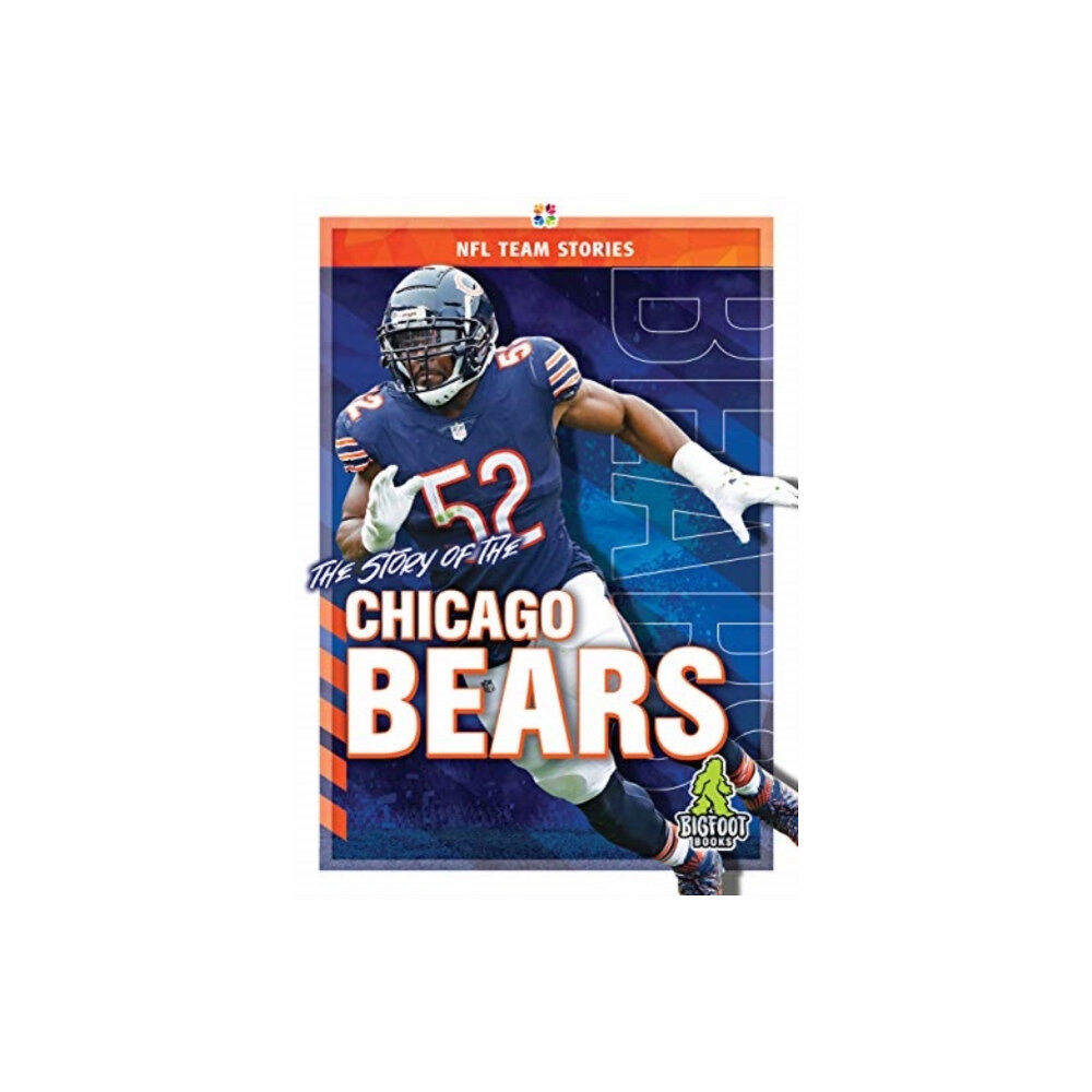 Kaleidoscope Publishing, Inc The Story of the Chicago Bears (inbunden, eng)