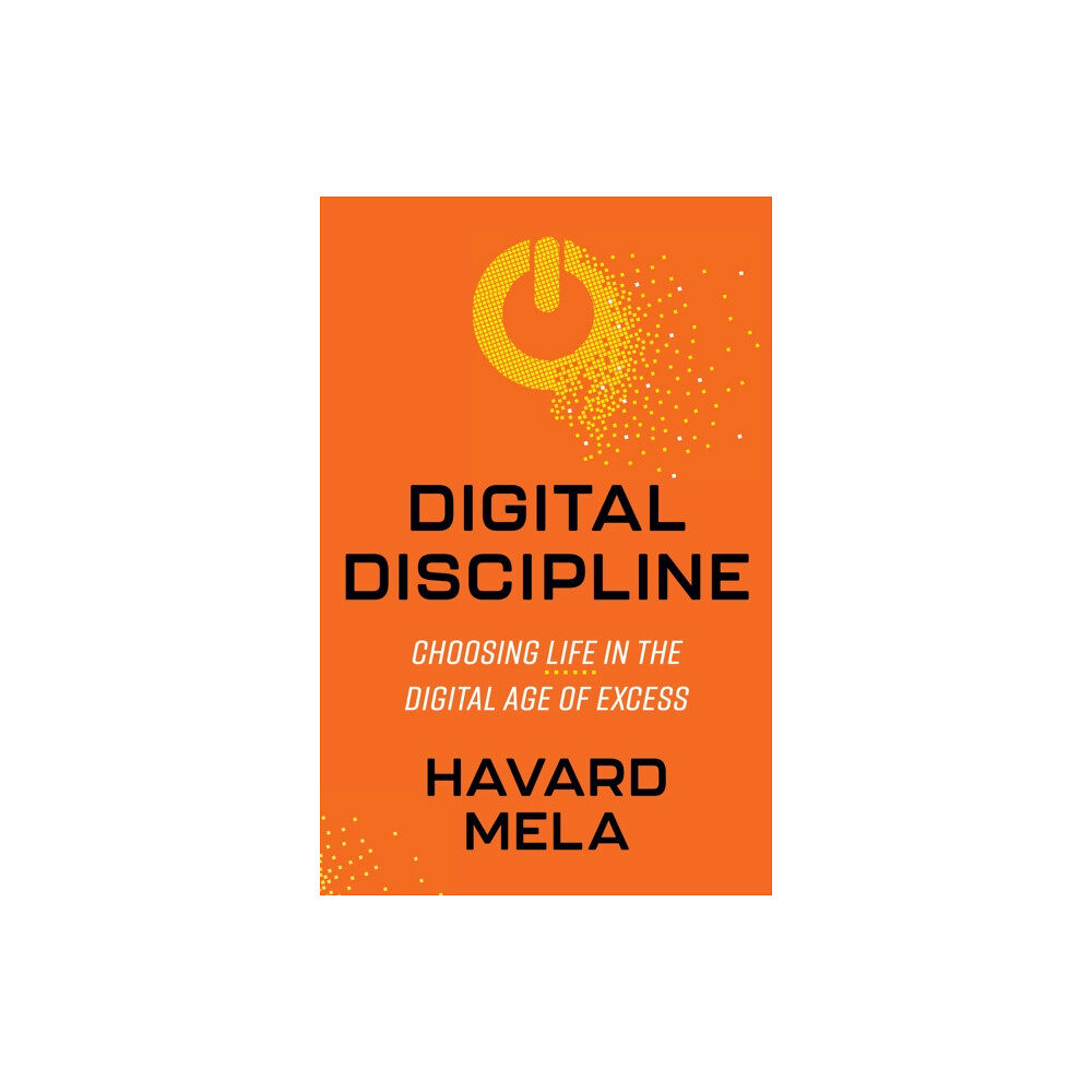 Morgan James Publishing llc Digital Discipline (häftad, eng)