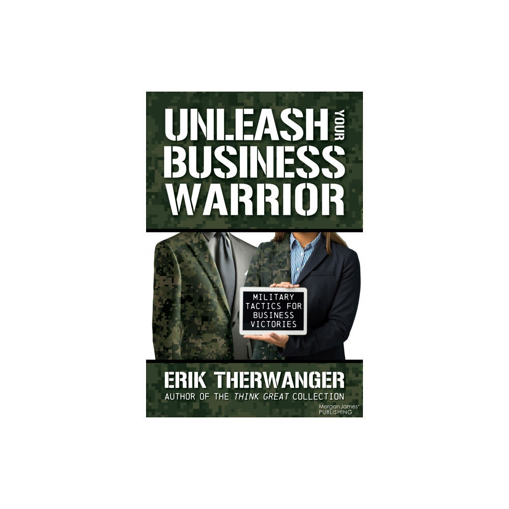 Morgan James Publishing llc Unleash Your Business Warrior (häftad, eng)