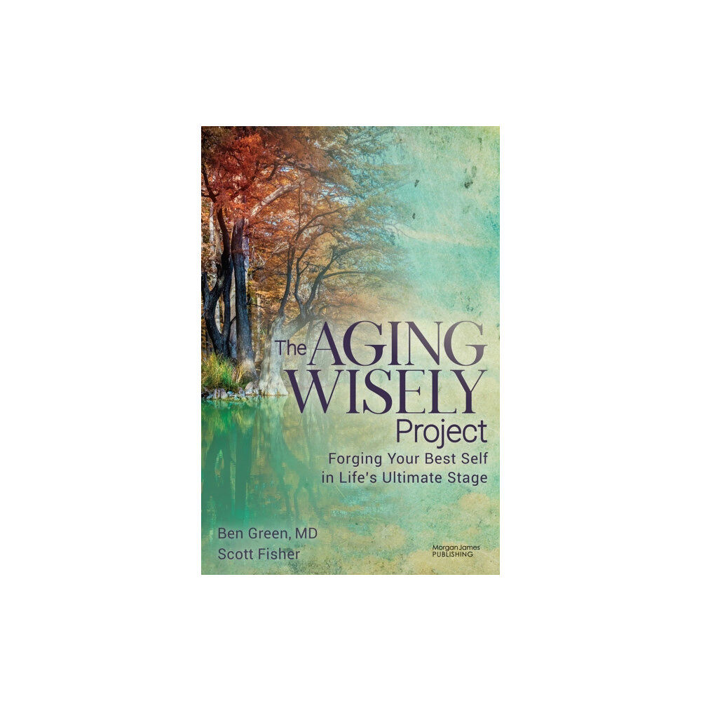 Morgan James Publishing llc The Aging Wisely Project (häftad, eng)