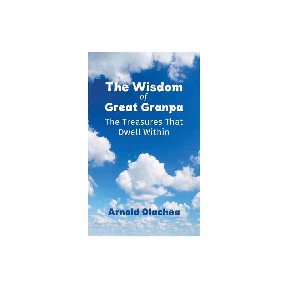 Austin Macauley Publishers LLC The Wisdom of Great Granpa (häftad, eng)