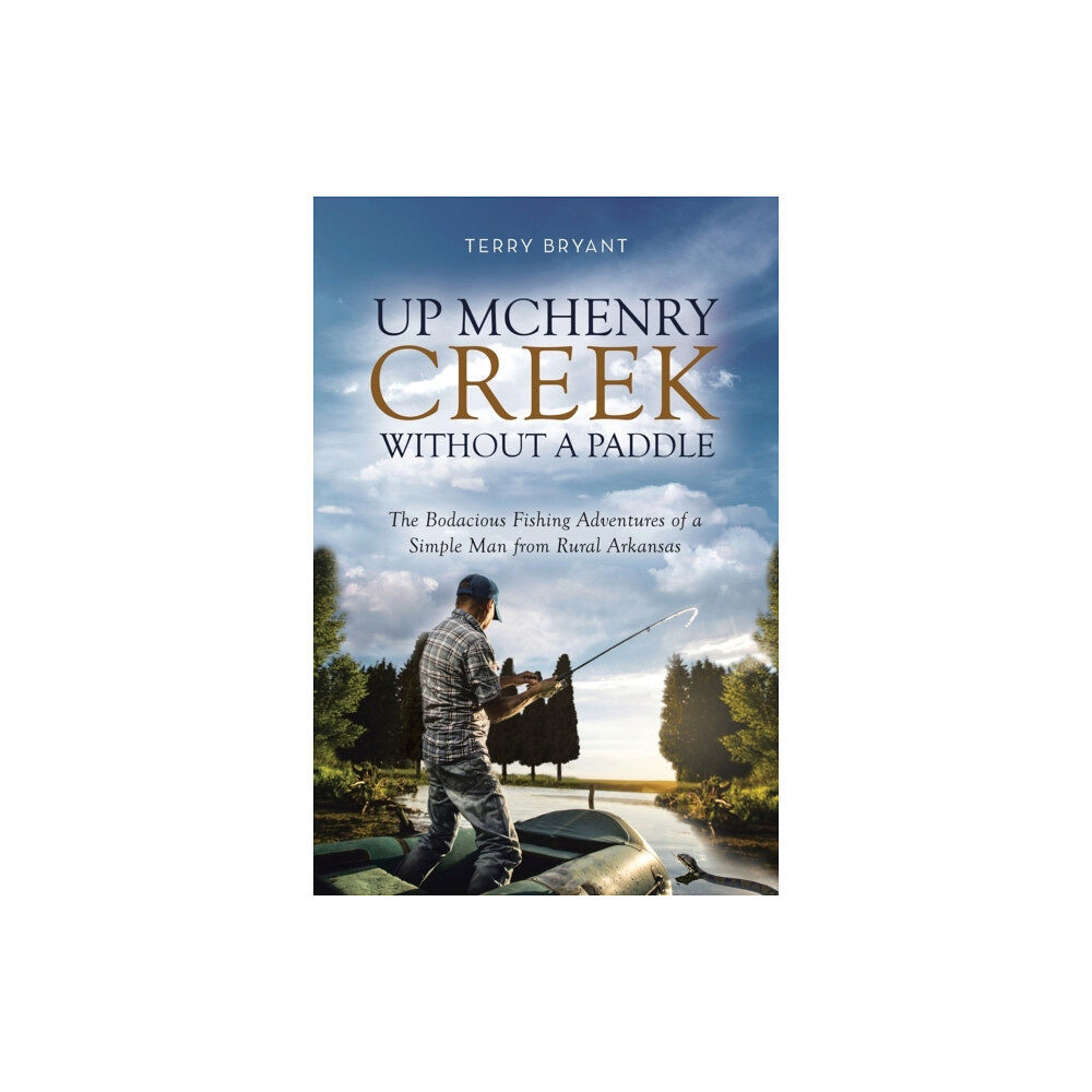 Page Publishing, Inc. Up McHenry Creek without a Paddle (häftad, eng)