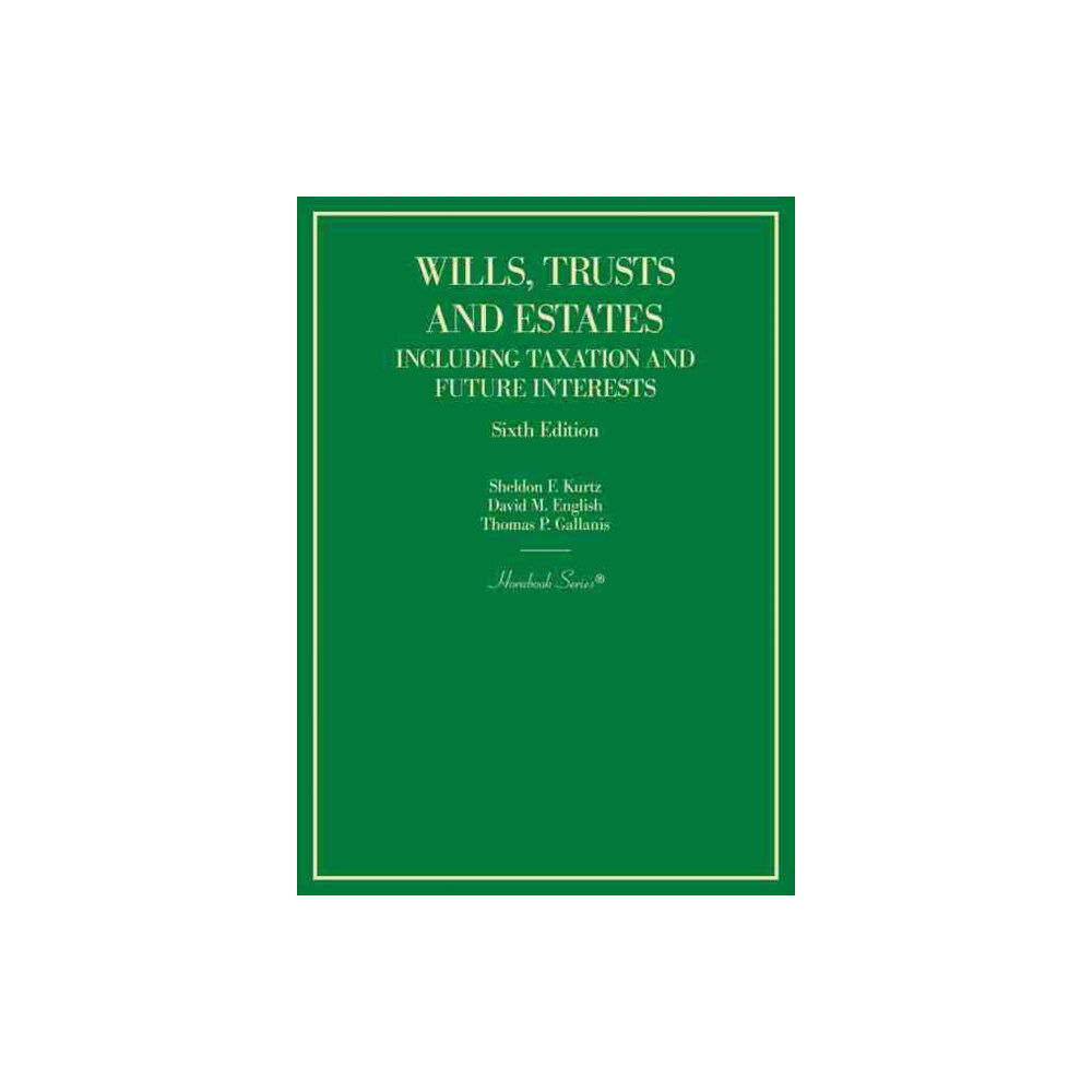 West Academic Publishing Wills, Trusts and Estates Including Taxation and Future Interests (inbunden, eng)