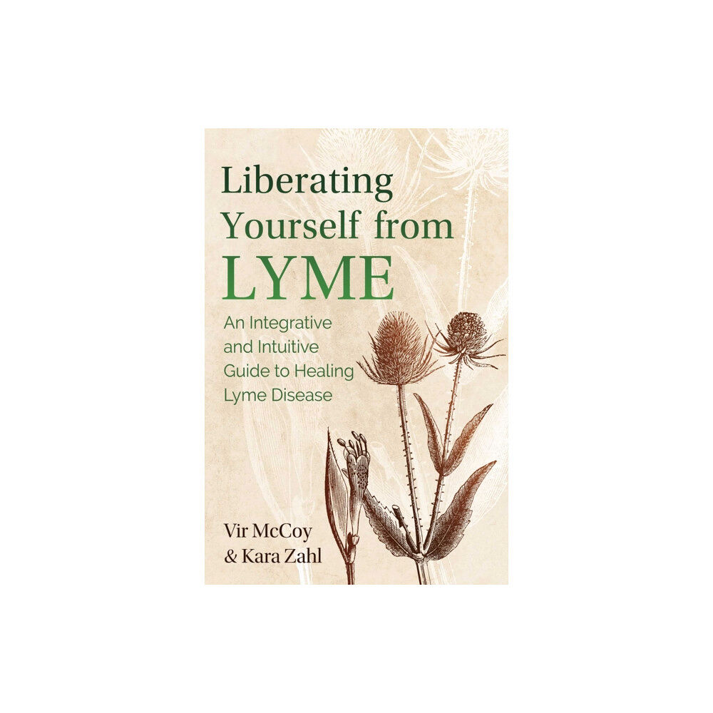 Inner Traditions Bear and Company Liberating Yourself from Lyme (häftad, eng)