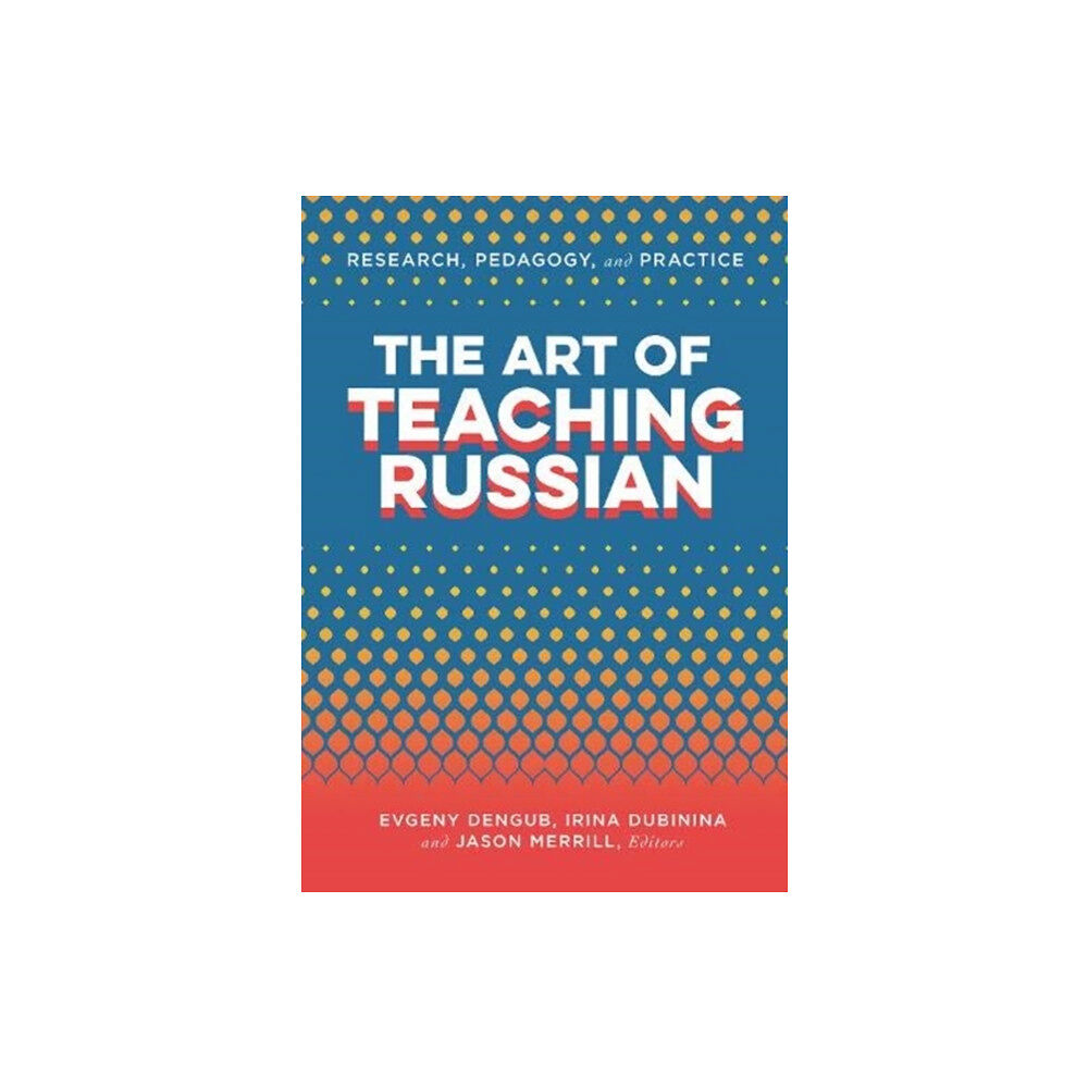 Georgetown University Press The Art of Teaching Russian (häftad, eng)