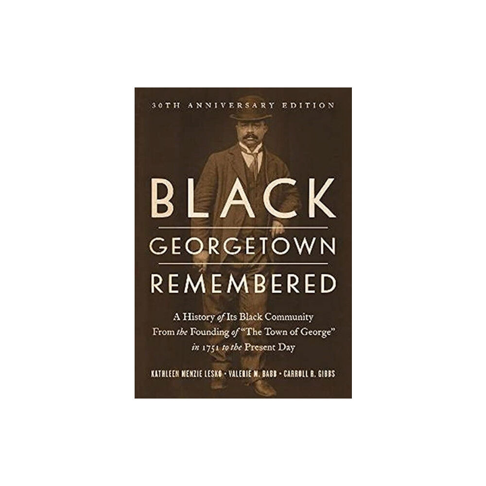 Georgetown University Press Black Georgetown Remembered (inbunden, eng)