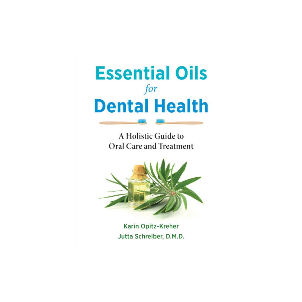 Inner Traditions Bear and Company Essential Oils for Dental Health (häftad, eng)