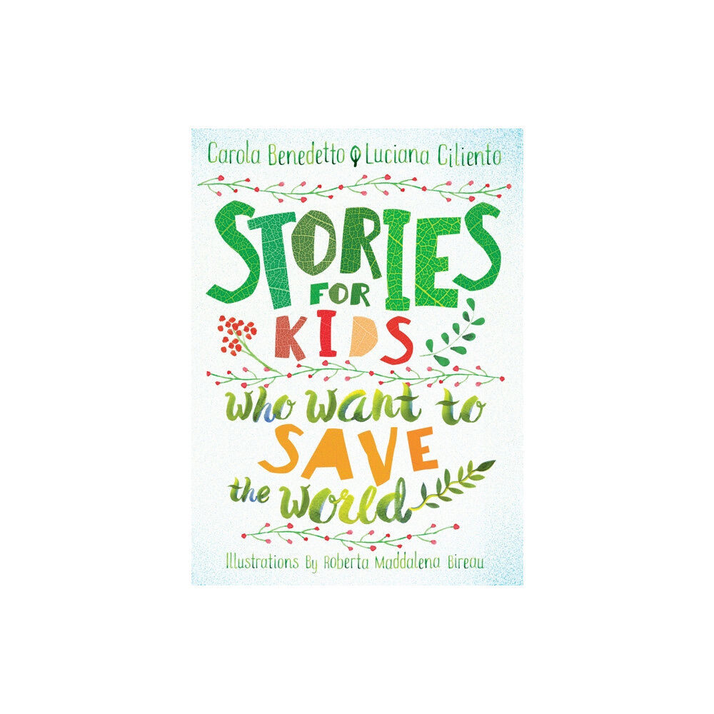 Seven Stories Press,U.S. Stories For Kids Who Want To Save The World (inbunden, eng)