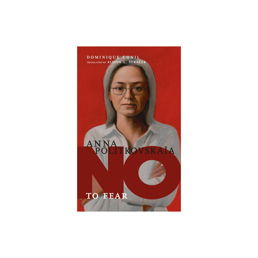 Seven Stories Press,U.S. No To Fear: Anna Politkovskaya (inbunden, eng)