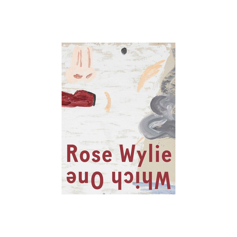 David Zwirner Rose Wylie: Which One (inbunden, eng)