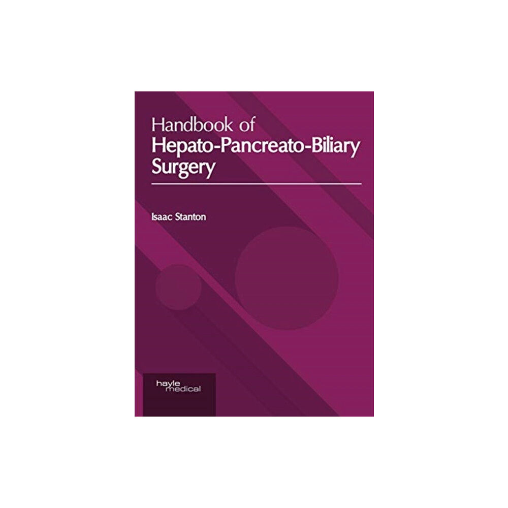 Hayle Medical Handbook of Hepato-Pancreato-Biliary Surgery (inbunden, eng)