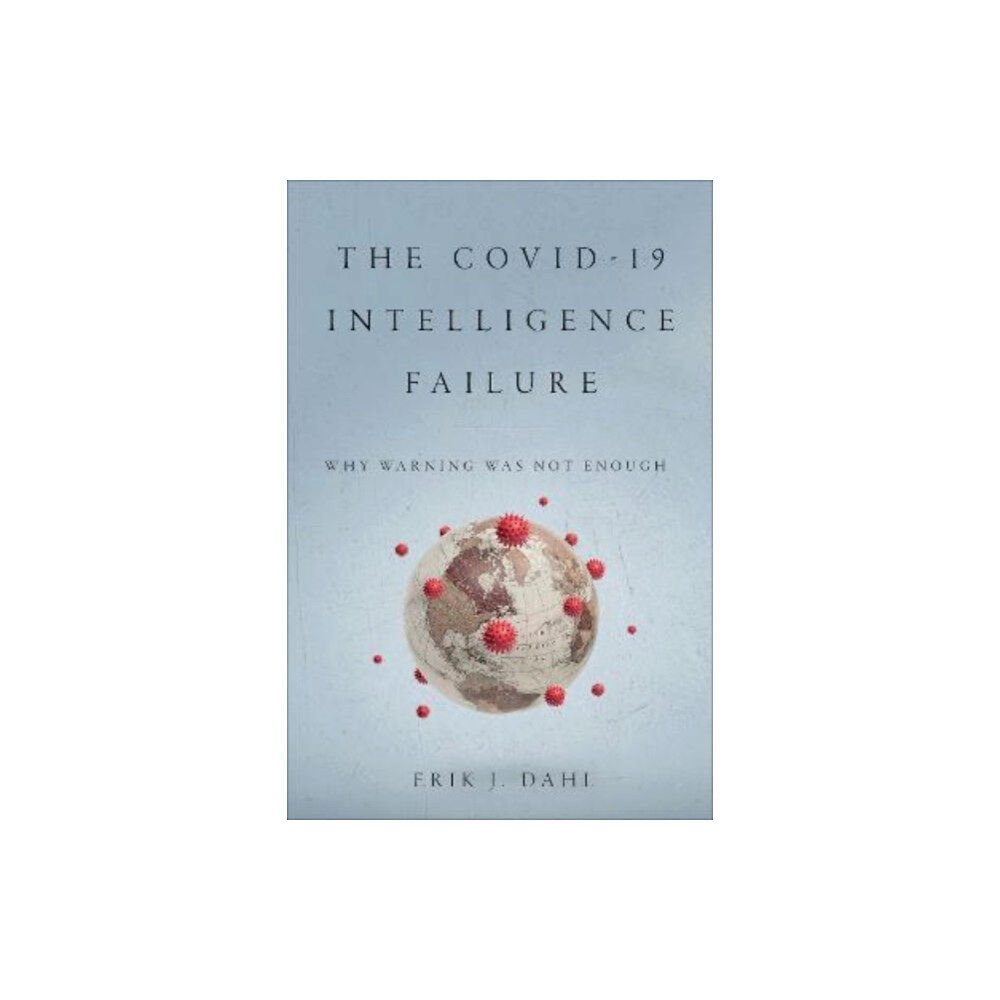 Georgetown University Press The COVID-19 Intelligence Failure (häftad, eng)