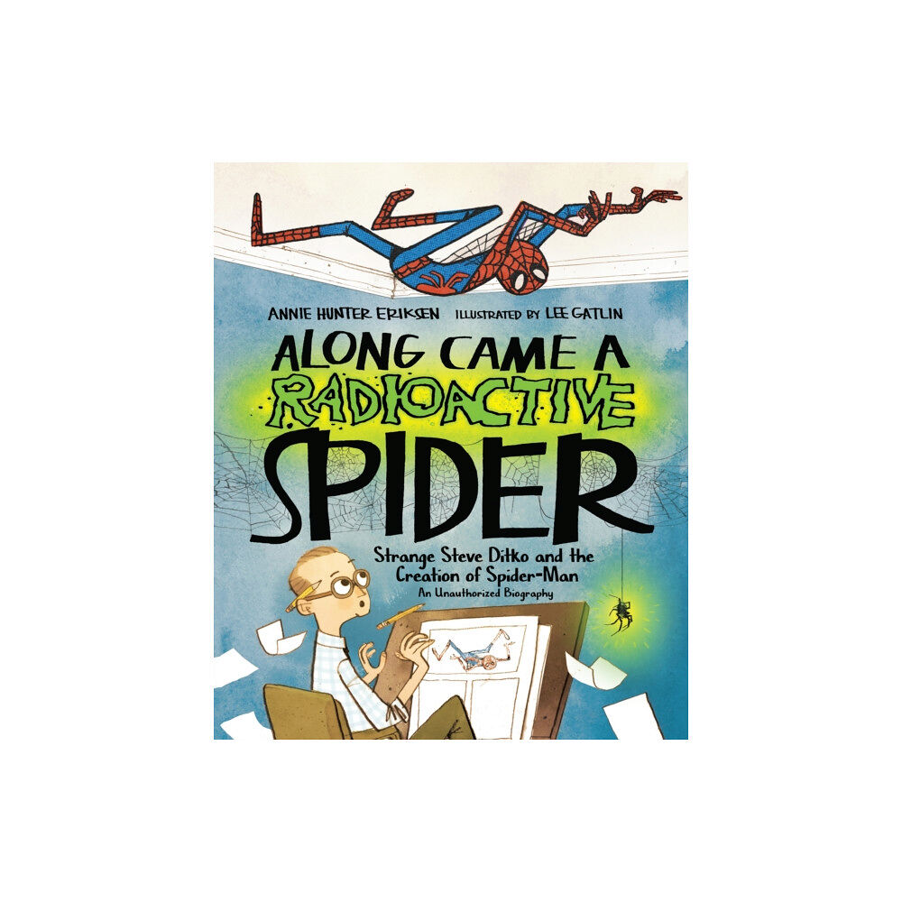 Page Street Publishing Co. Along Came a Radioactive Spider (inbunden, eng)