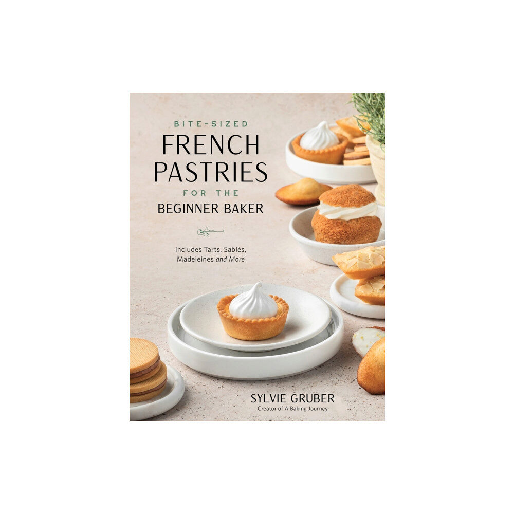 Page Street Publishing Co. Bite-Sized French Pastries for the Beginner Baker (häftad, eng)