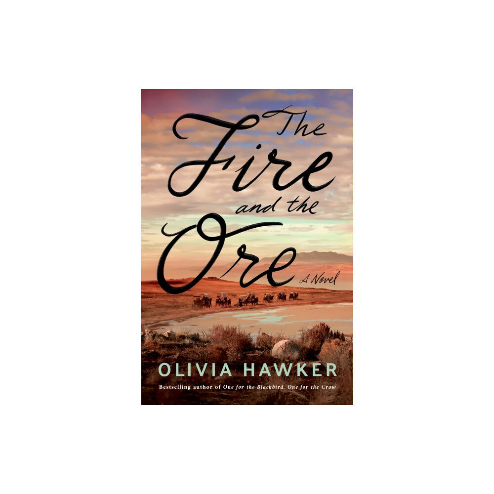 Amazon Publishing The Fire and the Ore (inbunden, eng)