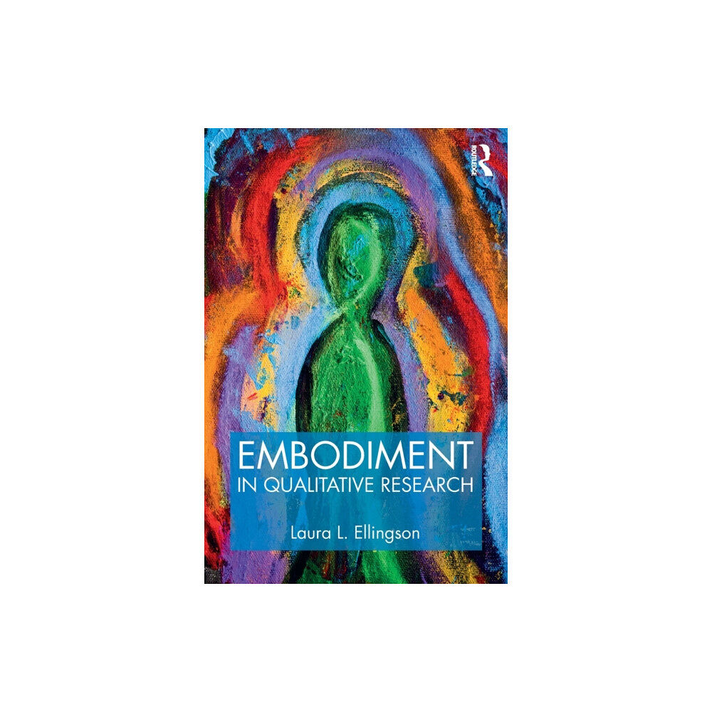 Left Coast Press Inc Embodiment in Qualitative Research (häftad, eng)