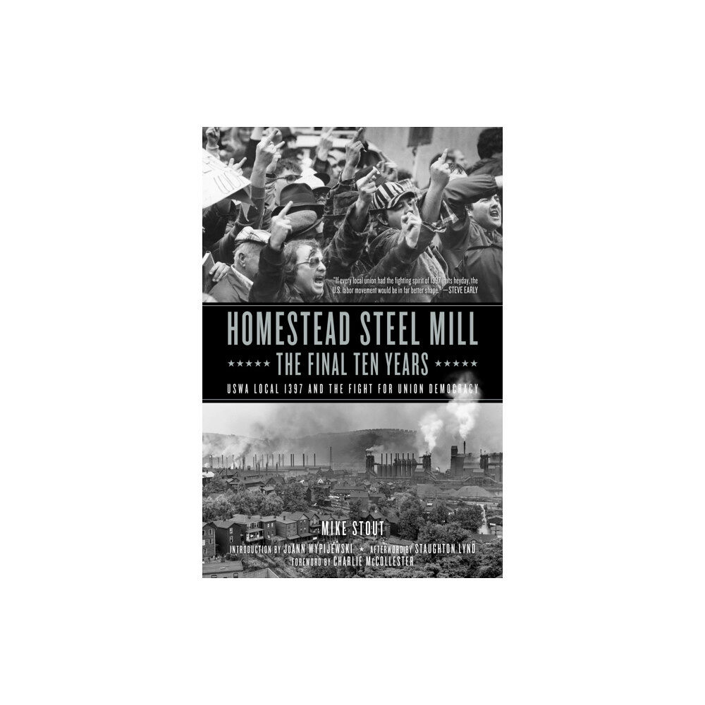 PM Press Homestead Steel Mill - The Final Ten Years (häftad, eng)