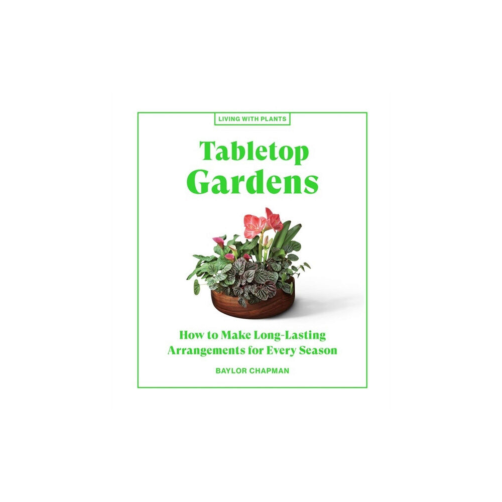 Workman Publishing Tabletop Gardens (inbunden, eng)