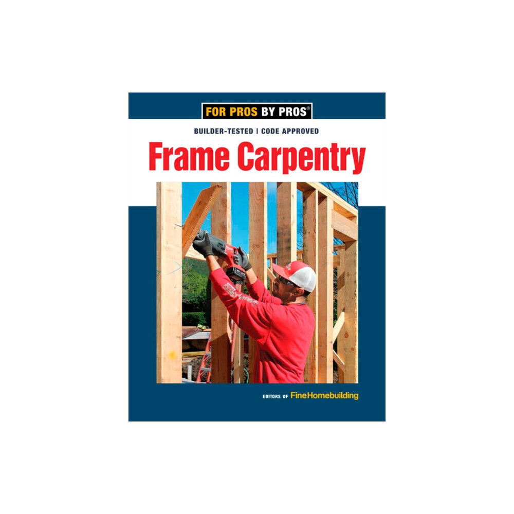 Taunton Press Inc Frame Carpentry (häftad, eng)