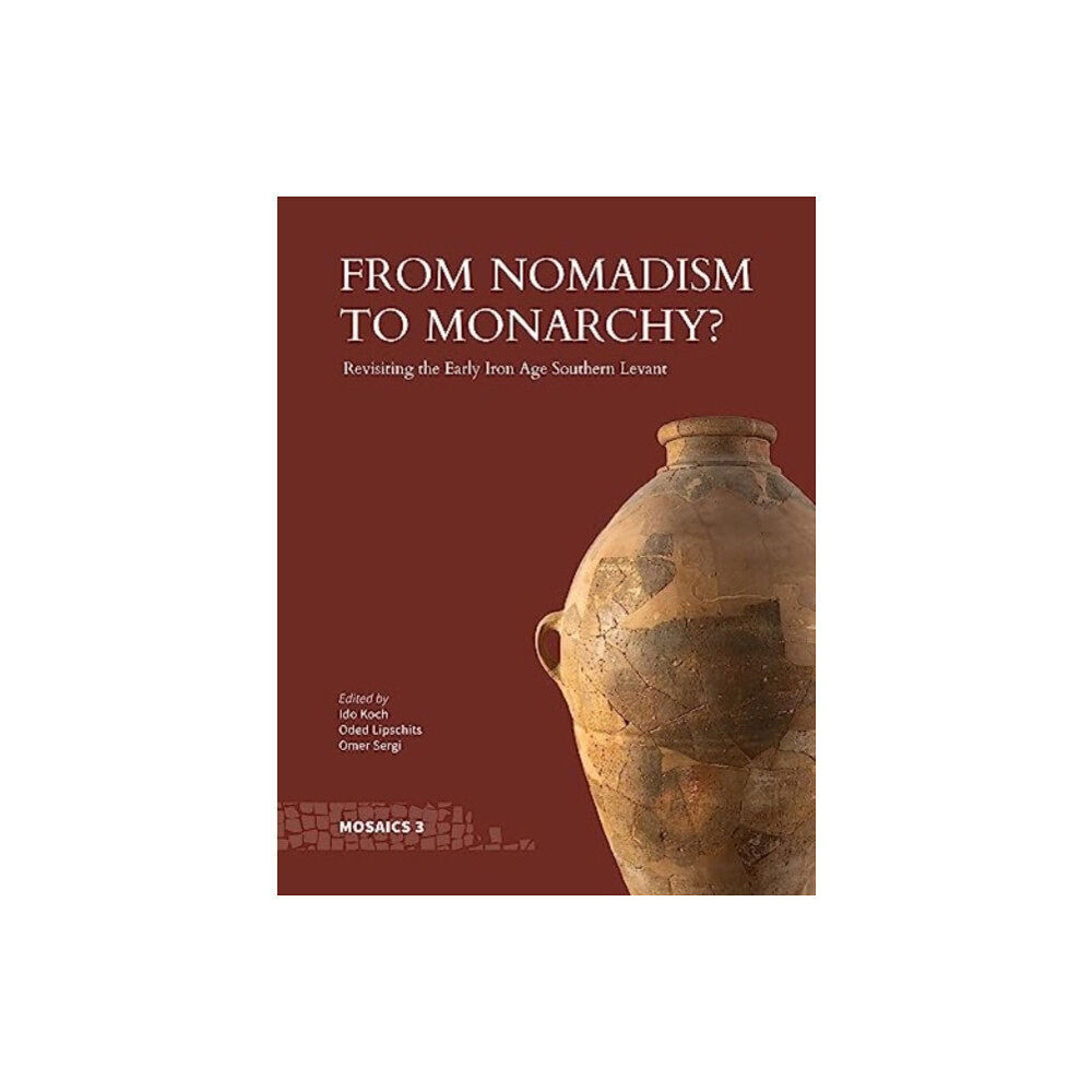 Pennsylvania State University Press From Nomadism to Monarchy? (inbunden, eng)