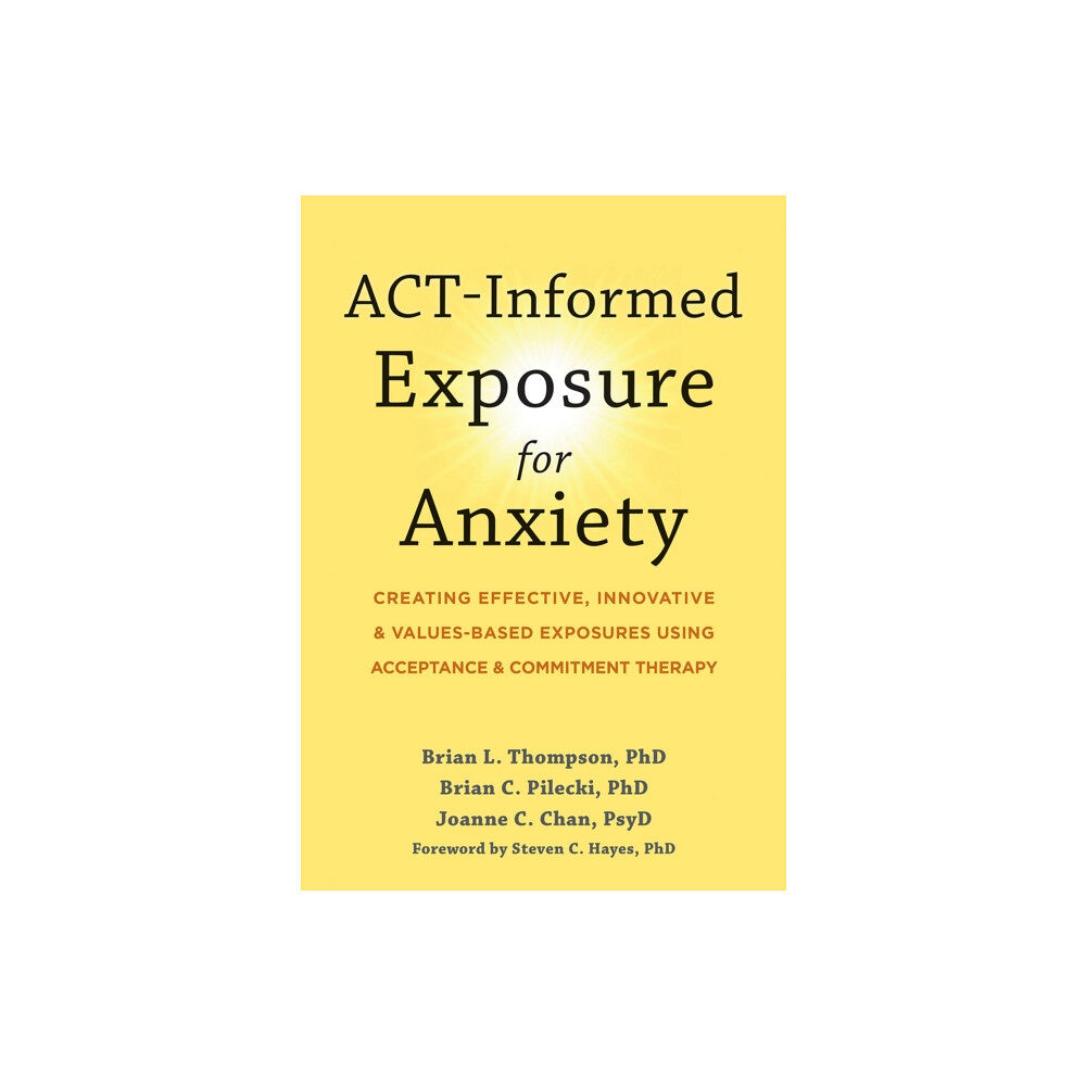 New Harbinger Publications ACT-Informed Exposure for Anxiety (häftad, eng)