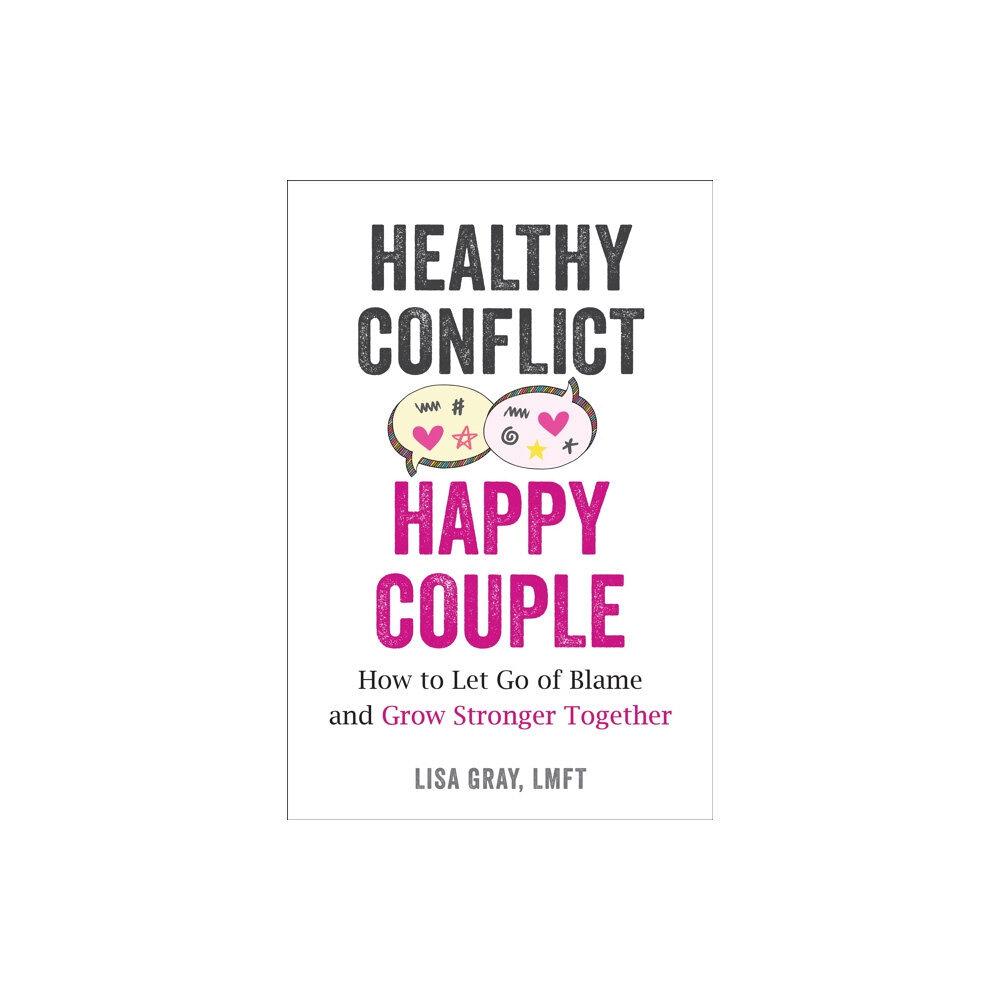 New Harbinger Publications Healthy Conflict, Happy Couple (häftad, eng)