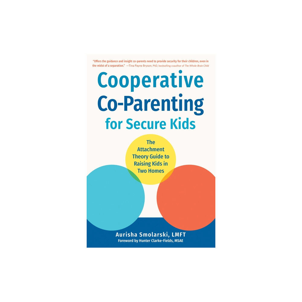 New Harbinger Publications Cooperative Co-Parenting for Secure Kids (häftad, eng)