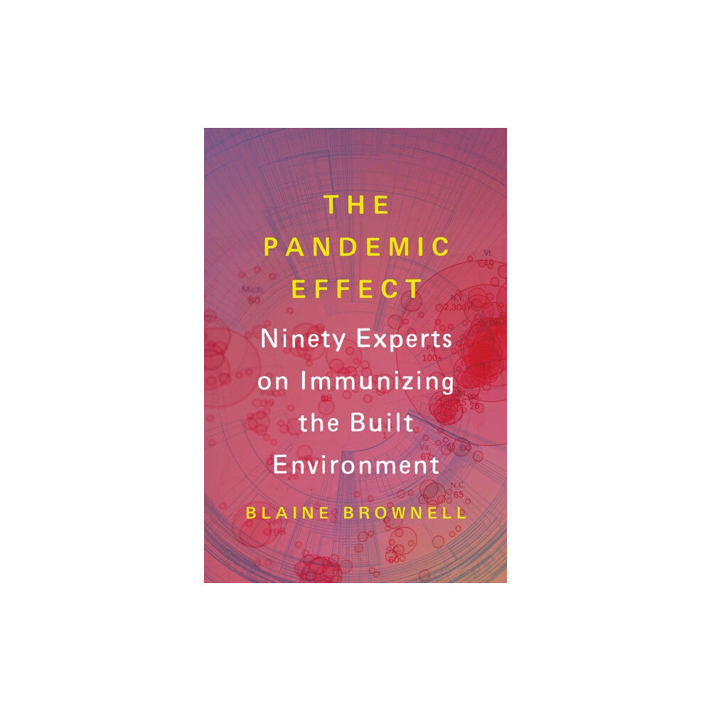 Princeton Architectural Press The Pandemic Effect (häftad, eng)