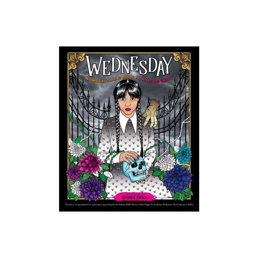 Ulysses Press Wednesday: An Unofficial Coloring Book of the Morbid and Ghastly (häftad, eng)