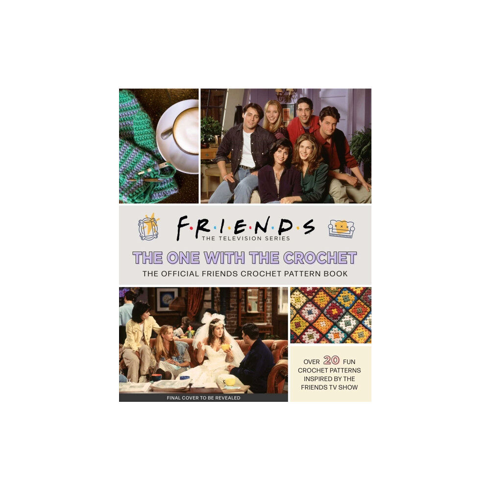 Insight Editions Friends: The One with the Crochet (inbunden, eng)