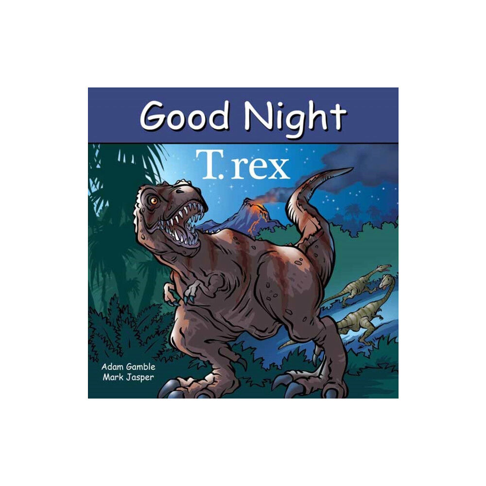 Our World of Books Good Night T. rex (bok, board book, eng)